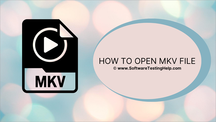 Come aprire i file MKV su Windows e Mac