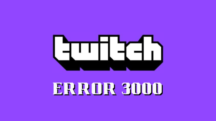 Che cos'è il codice di errore 3000 su Twitch: conoscere le cause e le soluzioni
