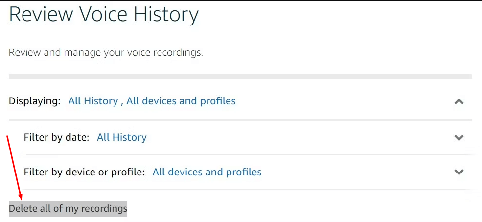 fai clic sull'opzione Elimina tutte le mie registrazioni per eliminare la cronologia di Alexa