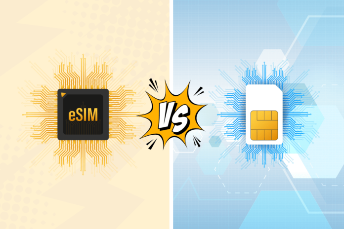 eSIM vs. Physical SIM A Comprehensive Comparison