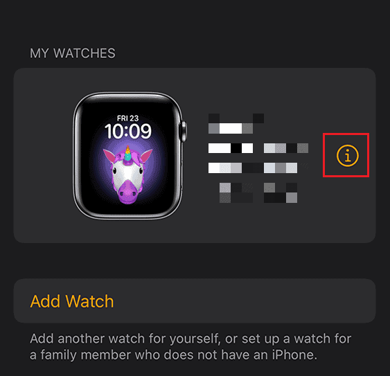 Individua e tocca l'icona i (informazioni) accanto al nome del tuo Apple Watch.