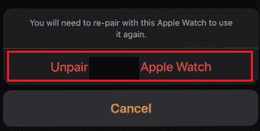 Scegli l'opzione Disaccoppia (Nome) Apple Watch per confermare la tua decisione.