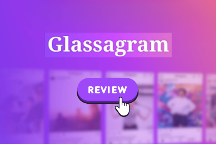 Glassagram Rеviеw: Is It Safe and How Does It Work?