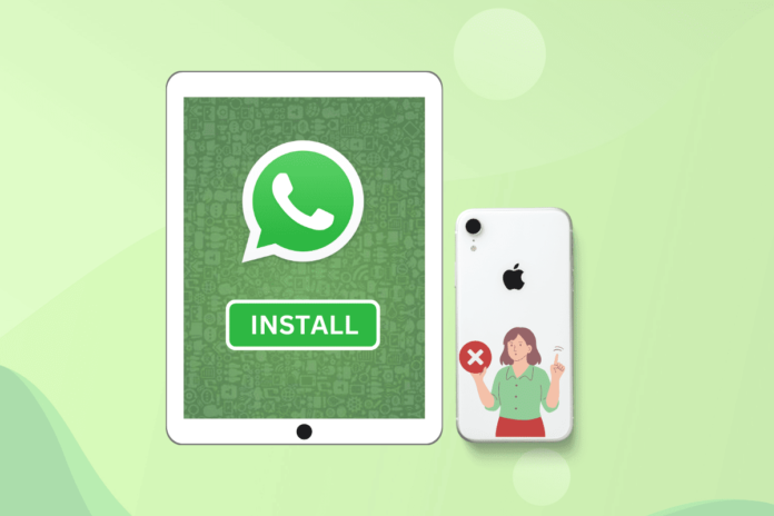 how to install WhatsApp on an iPad without an iPhone