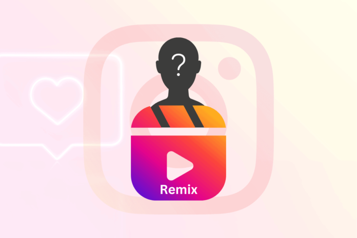 how to see who remixed your Reel