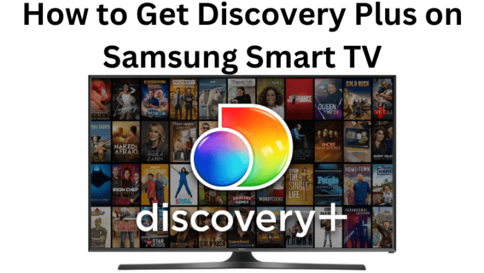 How to Get Discovery Plus on Samsung Smart TV