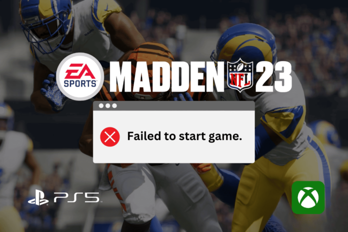 Troubleshoot failed to start game madden 23 on ps5 and Xbox 1